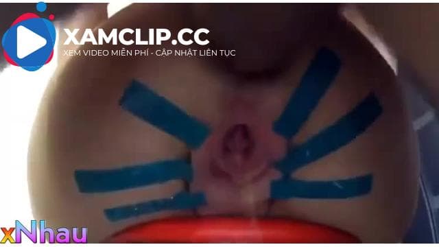 Dùng băng kéo dán lồn, cặc thì đụ lỗ đít