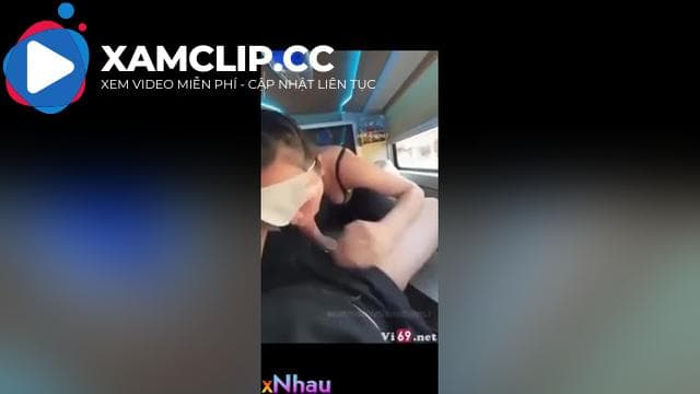 Cặp đôi địt nhau trên xe giường nằm nhưng ko đóng cửa sổ và cái kết